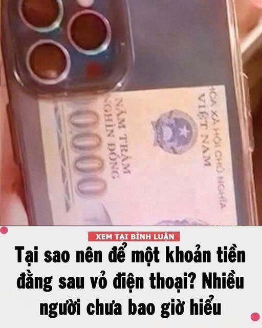 Tại sao nên để một khoản tiền đằng sau vỏ điện thoại?